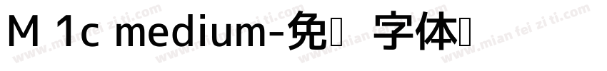 M 1c medium字体转换